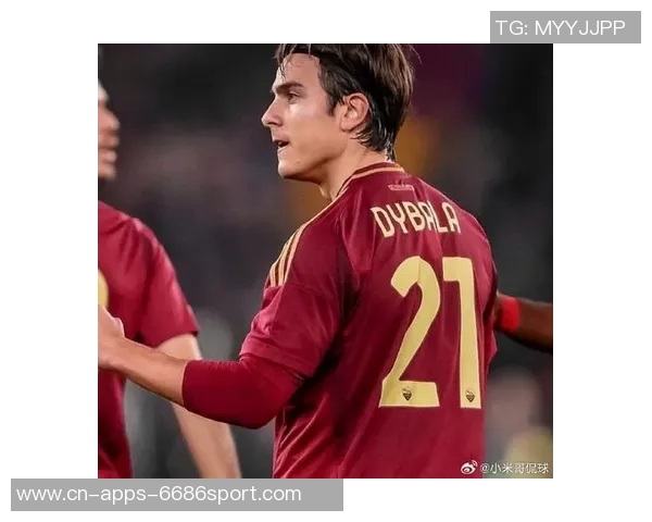 斯基拉透露罗马与迪巴拉续约谈判进展目标锁定至2028年 斯基拉透露罗马与迪巴拉续约谈判进展目标锁定至2028年